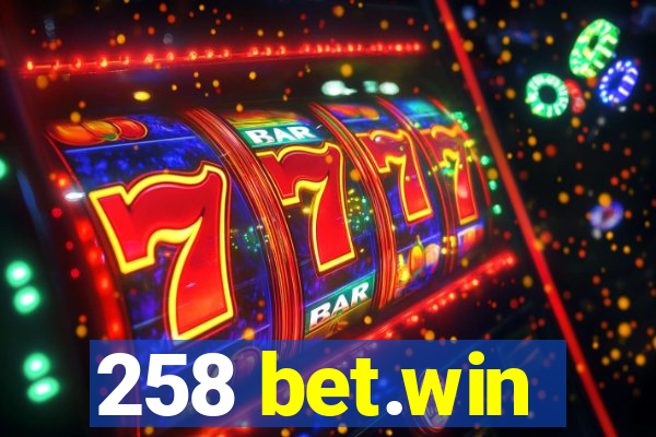 258 bet.win